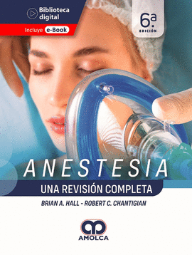 ANESTESIA. UNA REVISIÓN COMPLETA