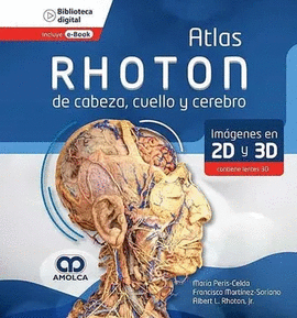 ATLAS RHOTON DE CABEZA, CUELLO Y CEREBRO. IMÁGENES EN 2D Y 3D