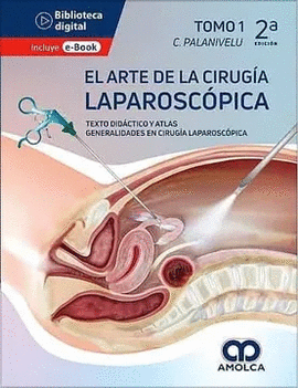 EL ARTE DE LA CIRUGÍA LAPAROSCÓPICA BASICA -TOMO 1
