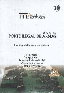 GUÍA PRÁCTICA PORTE ILEGAL DE ARMAS