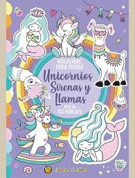 UNICORNIOS, SIRENAS Y LLAMAS -  MEGALIBRO PARA PINTAR