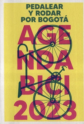 AGENDA BICI 2023. PEDALEAR POR BOGOTA (INCLUYE BANDA REFLECTIVA)