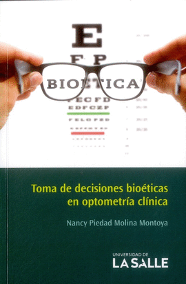 TOMA DE DECISIONES BIOETICAS EN OPTOMETRIA CLINICA