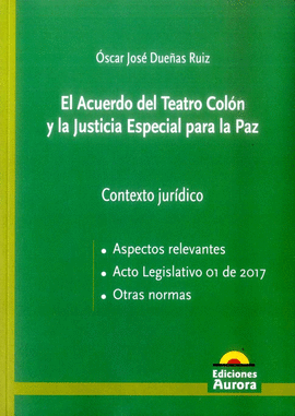 EL ACUERDO DEL TEATRO COLON Y LA JUSTICIA ESPECIAL PARA LA PAZ