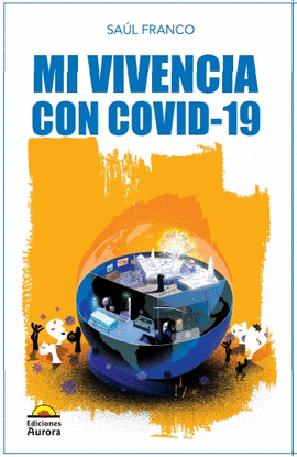 MI VIVENCIA CON COVID-19