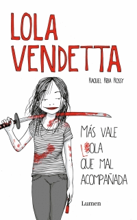 LOLA VENDETTA - MAS VALE LOLA QUE MAL ACOMPAÑADA