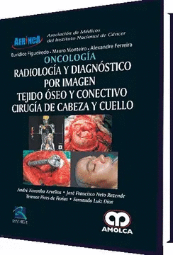 ONCOLOGÍA RADIOLOGÍA Y DIAGNÓSTICO POR IMAGEN TEJIDO ÓSEO Y CONECTIVO CIRUGÍA DE CABEZA Y CUELLO