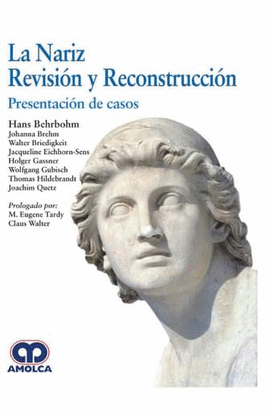 LA NARIZ  REVISIÓN Y RECONSTRUCCIÓN PRESENTACIÓN DE CASOS