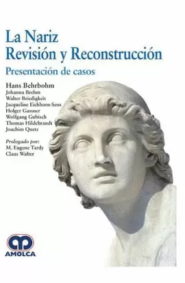 LA NARIZ  REVISIÓN Y RECONSTRUCCIÓN PRESENTACIÓN DE CASOS
