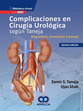 COMPLICACIONES EN CIRUGÍA UROLÓGICA SEGÚN TANEJA. DIAGNÓSTICO, PREVENCIÓN Y MANEJO