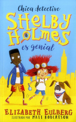 SHELBY HOLMES ES GENIAL - CHICA DETECTIVE