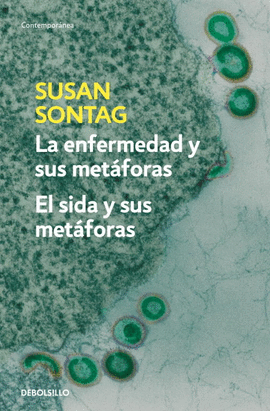LA ENFERMEDAD Y SUS METAFORAS/ EL SIDA Y SUS METAFORAS