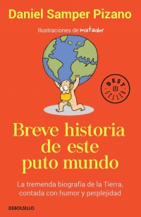 BREVE HISTORIA DE ESTE PUTO MUNDO