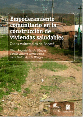 EMPODERAMIENTO COMUNITARIO EN LA CONSTRUCCION DE VIVIENDAS SALUDABLES