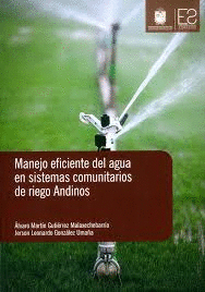 MANEJO EFIECIENTE DEL AGUA EN SISTEMAS COMUNITARIOS DE RIEGO ANDINOS