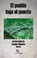 EL PUEBLO BAJO EL PUENTE