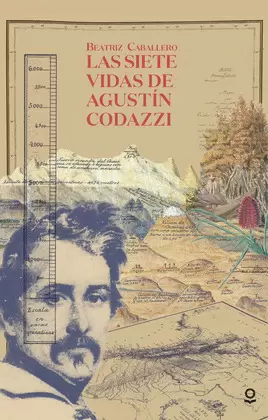 SIETE VIDAS DE AGUSTIN CODAZZI, LAS