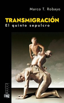 TRANSMIGRACIÓN. EL QUINTO SEPULCRO