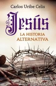 JESUS LA HISTORIA ALTERNATIVA