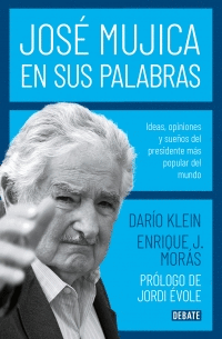 JOSÉ MUJICA EN SUS PALABRAS