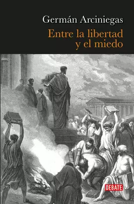 ENTRE LA LIBERTAD Y EL MIEDO