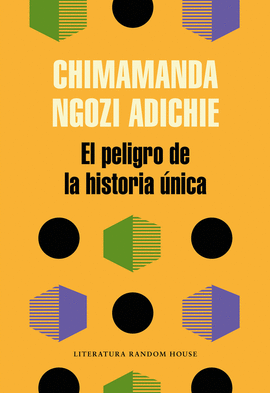 EL PELIGRO DE LA HISTORIA UNICA