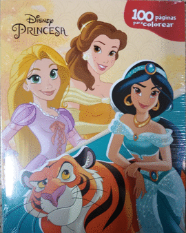 DISNEY PRINCESAS 100 PÁGINAS PARA COLOREAR