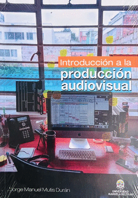 INTRODUCCIÓN A LA PRODUCCIÓN AUDIOVISUAL
