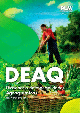 DICCIONARIO DE ESPECIALIDADES AGROQUIMICAS PLM 2021 DEAQ EDICIÓN 31 COLOMBIA