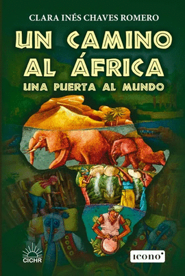 UN CAMINO AL ÁFRICA. UNA PUERTA AL MUNDO