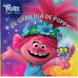 TROLLS WT EL GRAN DIA DE POPPY