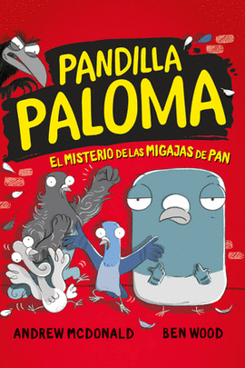 PANDILLA PALOMA 1 - EL MISTERIO DE LAS MIGAJAS DE PAN