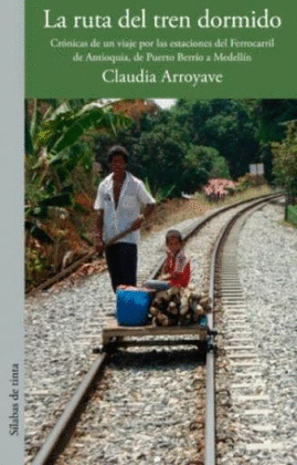 LA RUTA DEL TREN DORMIDO