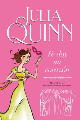 TE DOY MI CORAZON - SERIE BRIDGERTON 3