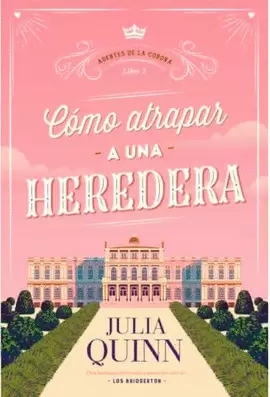 COMO ATRAPAR UNA HEREDERA