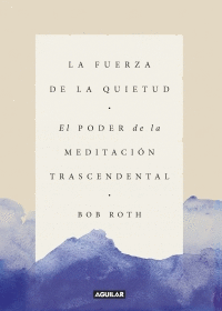 LA FUERZA DE LA QUIETUD
