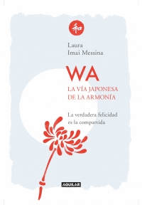 WA. LA VÍA JAPONESA DE LA ARMONÍA