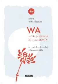 WA. LA VÍA JAPONESA DE LA ARMONÍA