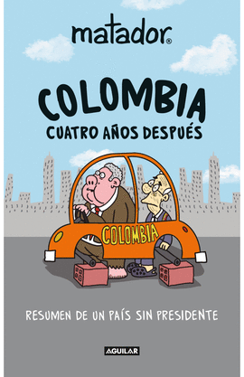 COLOMBIA, CUATRO AÑOS DESPUÉS