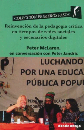 REINVENCION DE LA PEDAGOGIA CRITICA EN TIEMPOS DE LAS REDES SOCIALES Y ESCENARIOS DIGITALES