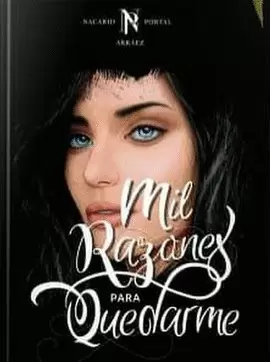 MIL RAZONES PARA QUEDARME