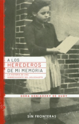 A LOS HEREDEROS DE MI MEMORIA