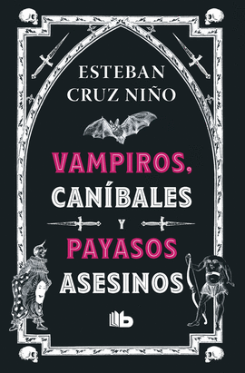 VAMPIROS, CANÍBALES Y PAYASOS ASESINOS