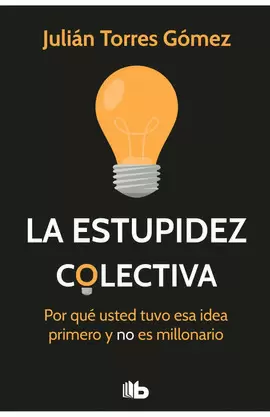LA ESTUPIDEZ COLECTIVA