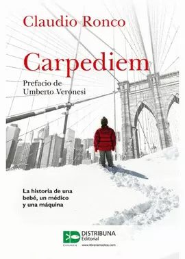 CARPEDIEM- HISTORIA DE UNA BEBÉ, UN MEDICO Y UNA MAQUINA