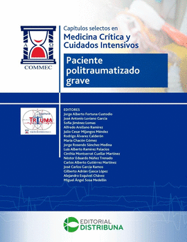 CAPITULOS SELECTOS EN MEDICINA CRITICA Y CUIDADOS INTENSIVOS - PACIENTE POLITRAUMATIZADO GRAVE