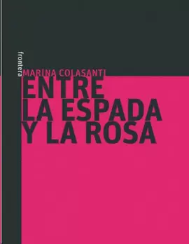 ENTRE LA ESPADA Y LA ROSA