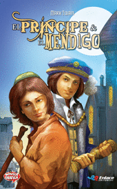 EL PRÍNCIPE Y EL MENDIGO (NOVELA GRAFICA)