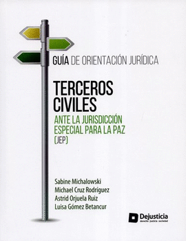 TERCEROS CIVILES - ANTE LA JURISDICCION ESPECIAL PARA LA PAZ (JEP)