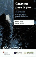 CATASTRO PARA LA PAZ. TENSIONES, PROBLEMAS, POSIBILIDADES
